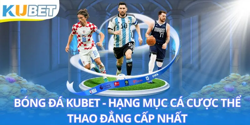 Bóng đá Kubet